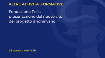 Fondazione Polis: presentazione del nuovo sito del progetto #noninvano