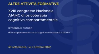 XVIII congresso Nazionale AIAMC di psicoterapia cognitivo comportamentale