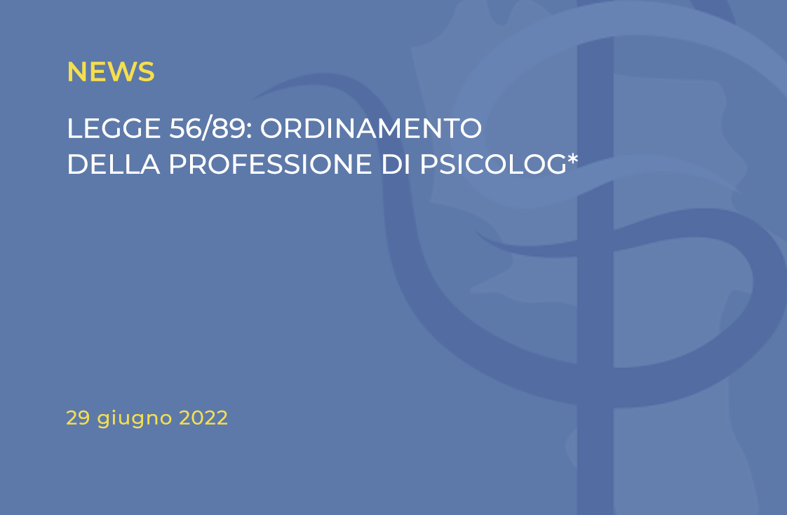 LEGGE 56/89: ORDINAMENTO DELLA PROFESSIONE DI PSICOLOG*