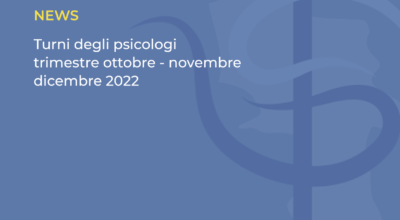 Turni degli psicologi trimestre ottobre – novembre – dicembre 2022
