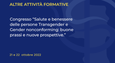 Congresso “Salute e benessere delle persone Transgender e Gender nonconforming: buone prassi e nuove prospettive.”