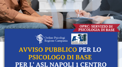 AVVISO PUBBLICO PER LA FORMAZIONE DELL’ ELENCO DEGLI PSICOLOGI DI BASE PRESSO L’ASL NAPOLI 1 CENTRO