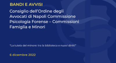 Consiglio dell’Ordine degli Avvocati di Napoli Commissione Psicologia Forense – Commissioni Famiglia e Minori