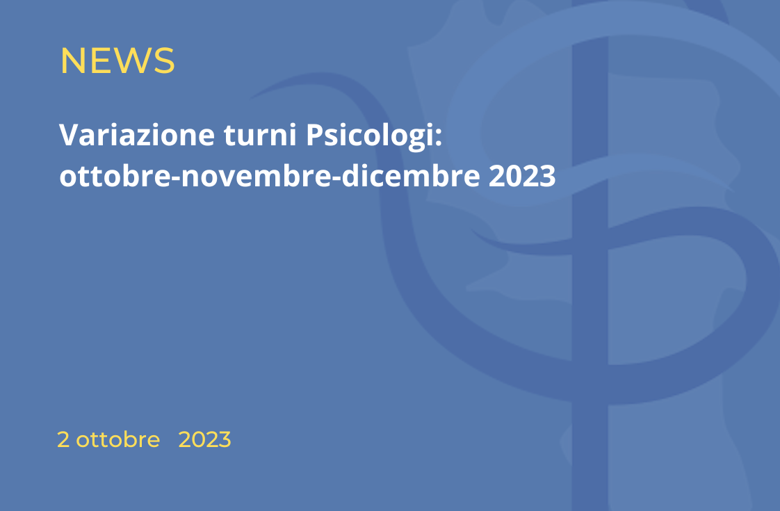 Variazione turni Psicologi: ottobre-novembre-dicembre 2023