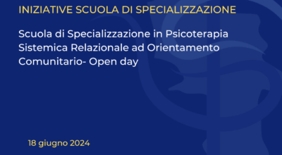 Scuola di Specializzazione in Psicoterapia Sistemica Relazionale ad Orientamento Comunitario- Open day