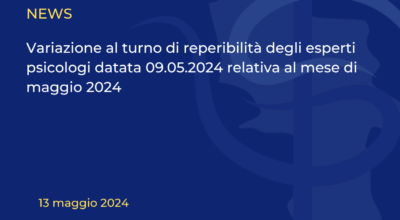 Variazione al turno di reperibilità degli esperti psicologi datata 09.05.2024 relativa al mese di maggio 2024