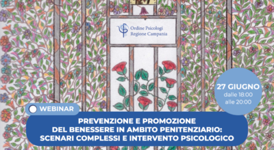 Prevenzione e promozione del benessere in ambito penitenziario:  scenari complessi e intervento psicologico