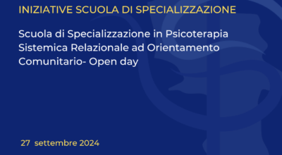 Scuola di Specializzazione in Psicoterapia Sistemica Relazionale ad Orientamento Comunitario- Open day