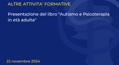 Presentazione del libro “Autismo e Psicoterapia in età adulta”