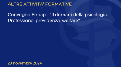 Convegno Enpap – “Il domani della psicologia. Professione, previdenza, welfare”