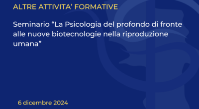 Seminario “La Psicologia del profondo di fronte alle nuove biotecnologie nella riproduzione umana”