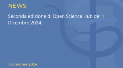 Seconda edizione di Open Science Hub del 1 Dicembre 2024.