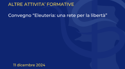 Convegno “Eleuteria: una rete per la libertà”