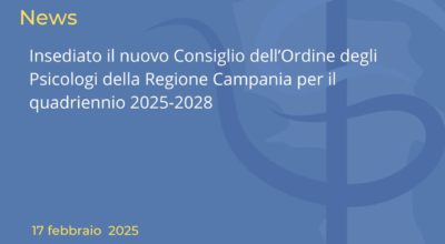 Insediato il nuovo Consiglio dell’Ordine degli Psicologi della Regione Campania