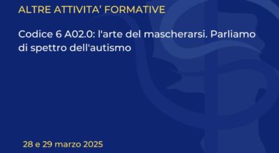 Codice 6 A02.0: l’arte del mascherarsi. Parliamo di spettro dell’autismo