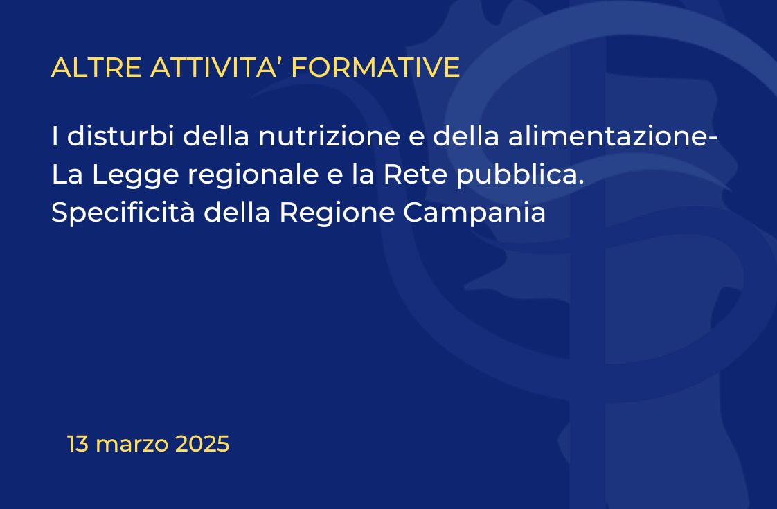 I disturbi della nutrizione e della alimentazione- La Legge regionale e la Rete pubblica. Specificità della Regione Campania